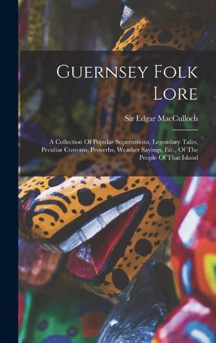 Cover image for Guernsey Folk Lore