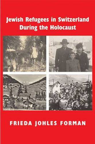 Cover image for Jewish Refugees in Switzerland during the Holocaust: A Memoir of Childhood and History