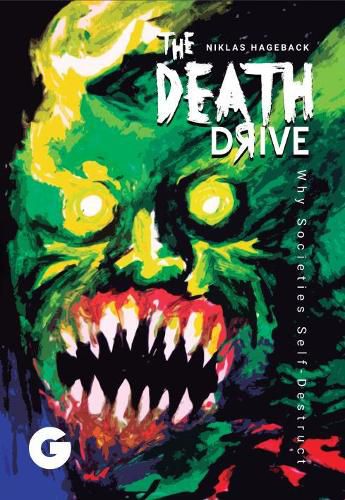 Cover image for The Death Drive: Why Societies Self-Destruct