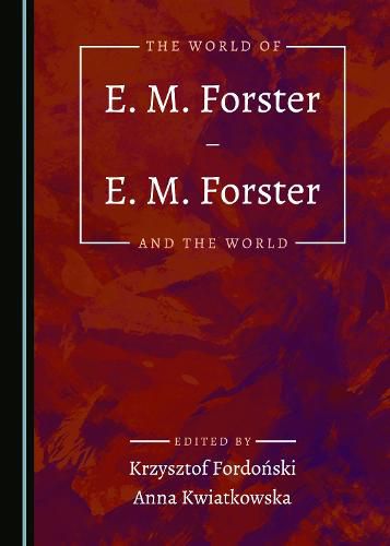 The World of E. M. Forster - E. M. Forster and the World