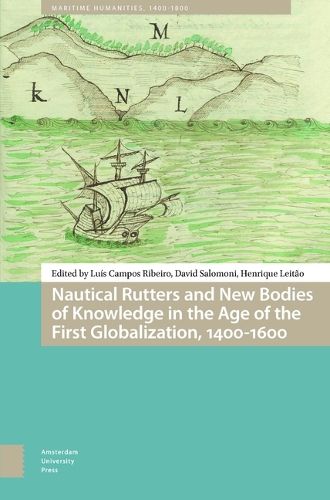Cover image for Nautical Rutters and New Bodies of Knowledge in the Age of the First Globalization, 1400-1600