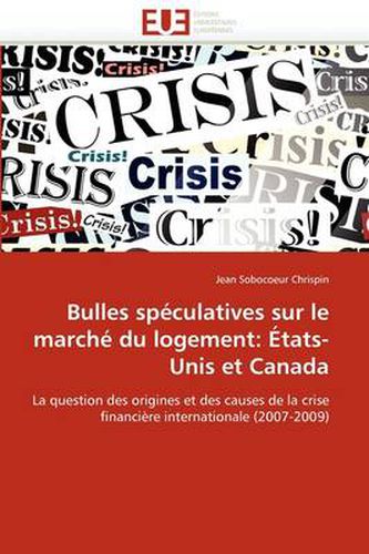 Cover image for Bulles Sp Culatives Sur Le March Du Logement: Tats-Unis Et Canada