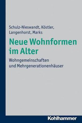 Cover image for Neue Wohnformen Im Alter: Wohngemeinschaften Und Mehrgenerationenhauser