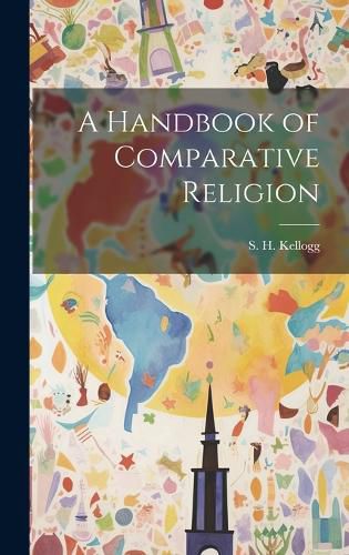 Cover image for A Handbook of Comparative Religion