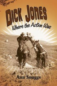 Cover image for Dick Jones: Where the Action Was