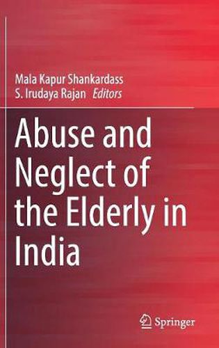 Cover image for Abuse and Neglect of the Elderly in India