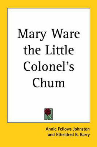 Cover image for Mary Ware the Little Colonel's Chum