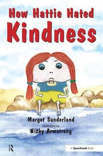 Cover image for How Hattie Hated Kindness: A Story for Children Locked in Rage of Hate