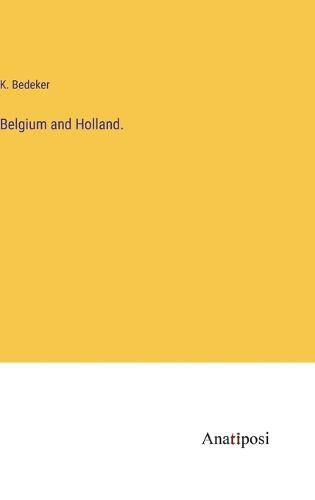 Belgium and Holland.