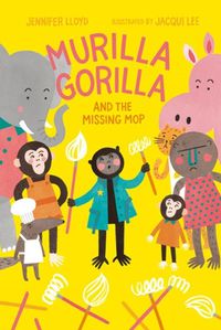 Cover image for Murilla Gorilla And The Missing Mop