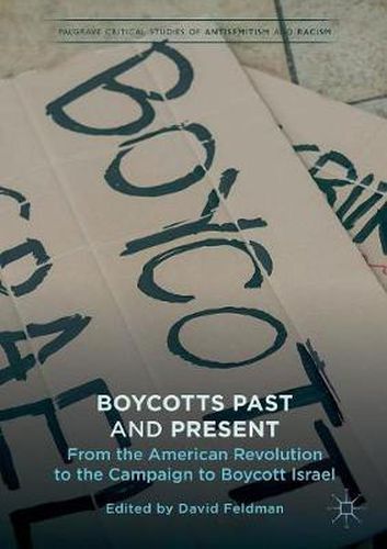 Cover image for Boycotts Past and Present: From the American Revolution to the Campaign to Boycott Israel