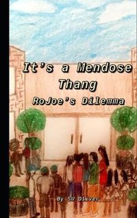 Cover image for It's a Mendose Thang: RoJoe's Dilemma