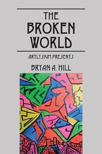 Cover image for The Broken World: Artlysium Presents