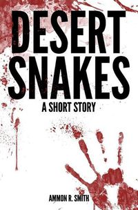 Cover image for Desert Snakes: A Short Story