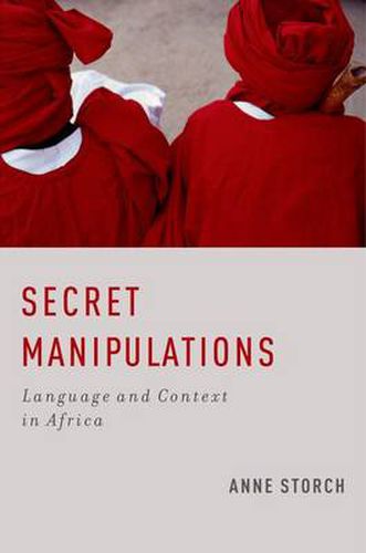 Cover image for Secret Manipulations: Language and Context in Africa