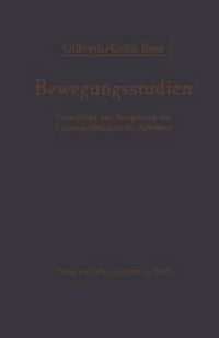 Cover image for Bewegungsstudien: Vorschlage Zur Steigerung Der Leistungsfahigkeit Des Arbeiters
