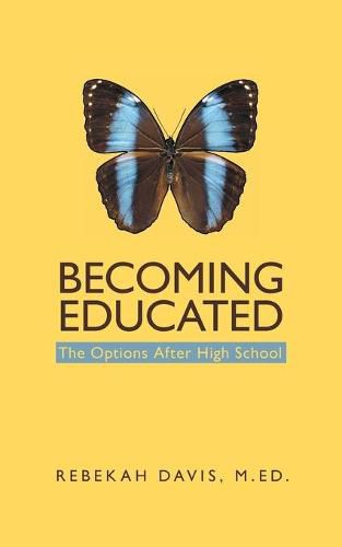 Cover image for Becoming Educated: The Options After High School