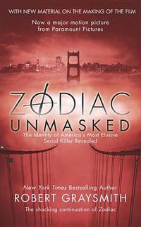 Cover image for Zodiac Unmasked: The Identity of America's Most Elusive Serial Killer Revealed