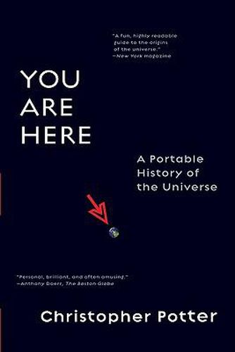 Cover image for You Are Here: A Portable History of the Universe