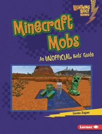 Cover image for Minecraft Mobs: An Unofficial Kids' Guide