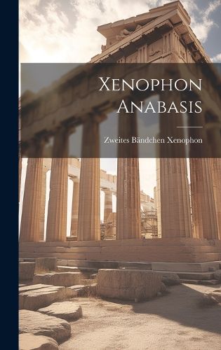 Cover image for Xenophon Anabasis