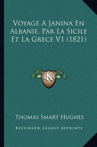 Cover image for Voyage a Janina En Albanie, Par La Sicile Et La Grece V1 (1821)