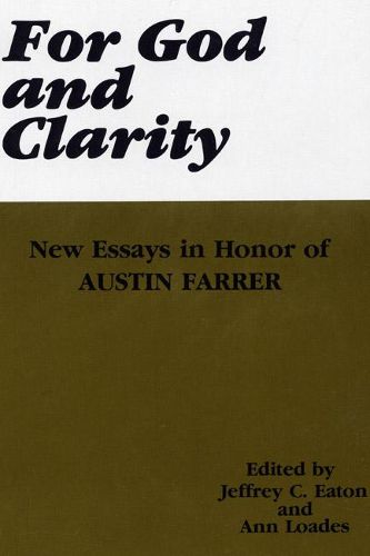 Cover image for For God and Clarity: New Essays in Honour of Austin Farrer