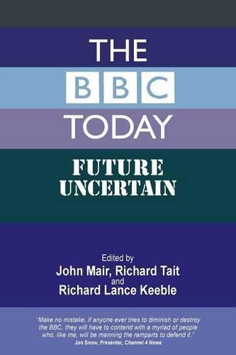 The BBC Today: Future Uncertain