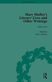 Cover image for Mary Shelley's Literary Lives and other Writings: Italian Lives