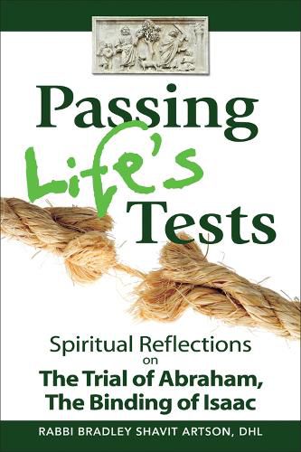 Cover image for Passing Life's Tests: Spiritual Reflections on the Trial of Abraham, the Binding of Isaac