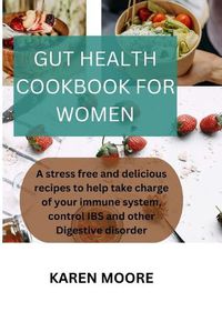 Cover image for Gut Health Cookbook for Women