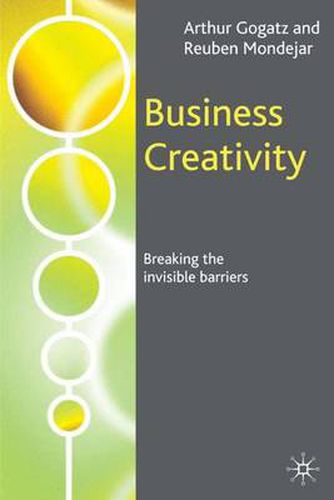 Cover image for Business Creativity: Breaking the Invisible Barriers