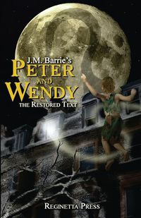 Cover image for Peter and Wendy: The Restored Text (Annotated)