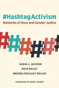 Cover image for #HashtagActivism: Networks of Race and Gender Justice