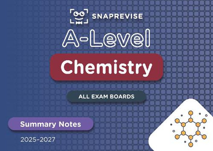 Cover image for SnapRevise A-Level Chemistry Summary Notes