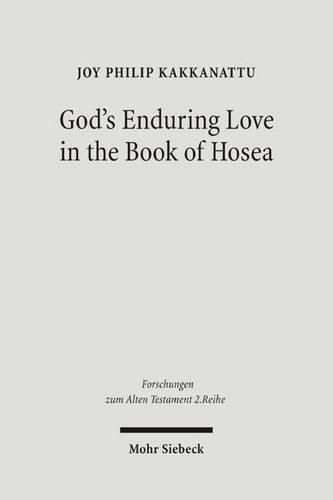 Cover image for God's Enduring Love in the Book of Hosea: A Synchronic and Diachronic Analysis of Hosea 11:1-11