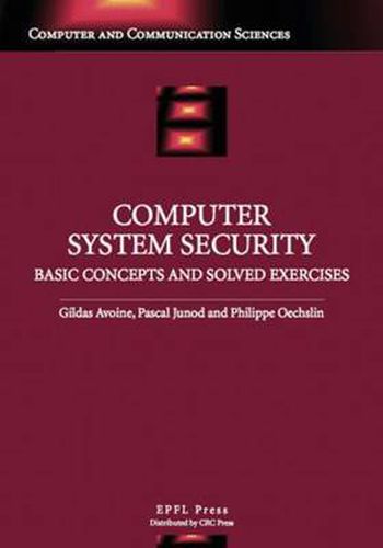 Cover image for Computer System Security: Basic Concepts and Solved Exercises
