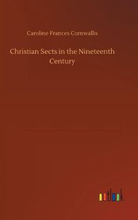 Cover image for Christian Sects in the Nineteenth Century