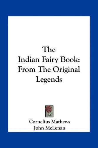 The Indian Fairy Book: From the Original Legends