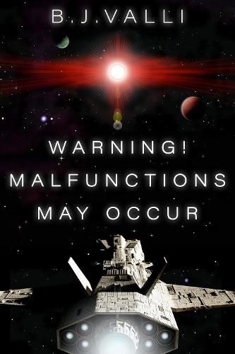 Warning! Malfunctions May Occur