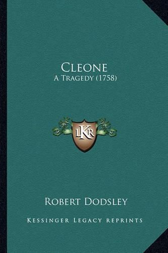 Cover image for Cleone: A Tragedy (1758)