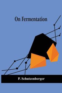 Cover image for On Fermentation