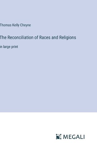 Cover image for The Reconciliation of Races and Religions