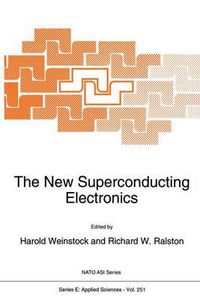 Cover image for The New Superconducting Electronics: Proceedings of the NATO Advanced Study Institute, Waterville Valley, New Hampshire, USA, August 9-20, 1992