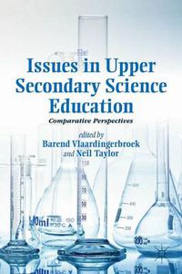 Cover image for Issues in Upper Secondary Science Education: Comparative Perspectives