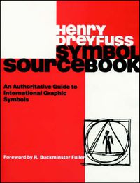 Cover image for Symbol Sourcebook: An Authoritative Guide to International Graphic Symbols