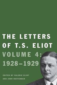 Cover image for The Letters of T. S. Eliot: Volume 4: 1928-1929