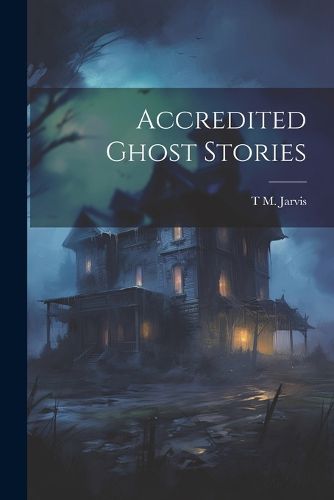 Accredited Ghost Stories