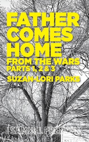 Cover image for Father Comes Home From the Wars, Parts 1, 2 & 3