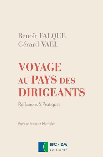 Cover image for Voyage au pays des dirigeants: Reflexions et pratiques